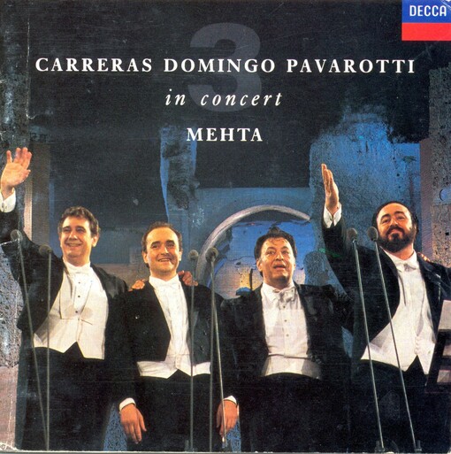 Carreras, Domingo, Pavarotti in concert :Mehta