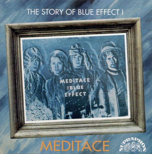The story of Blue Effect.I,Meditace
