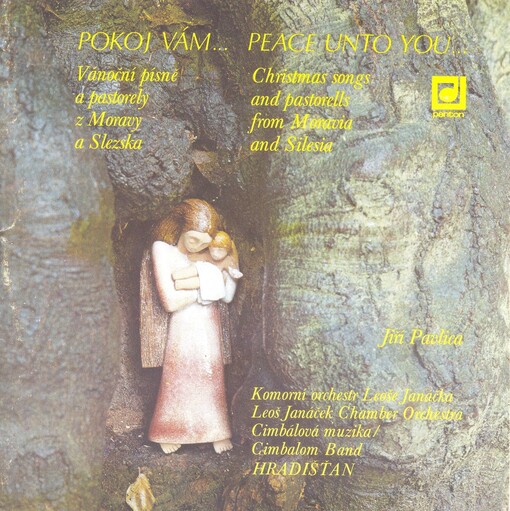 Pokoj vámvánoční písně a pastorely z Moravy a Slezska = Peace unto you ...Christmas songs and pastorellas from Moravia and Silesia