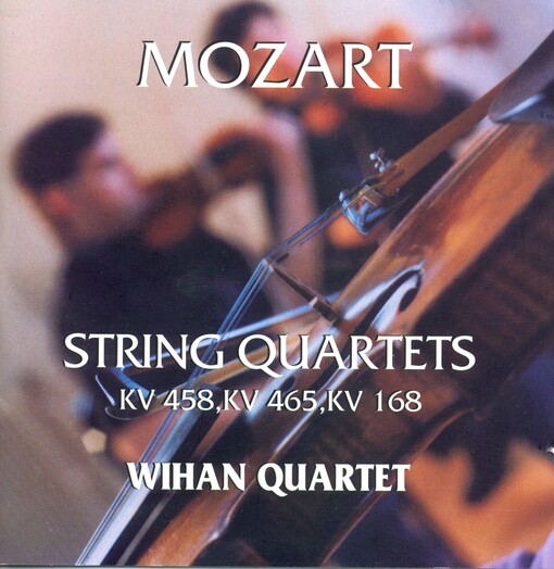String quartets KV 458, KV 465, KV 168