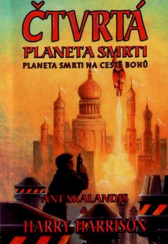Čtvrtá planeta smrti. Planeta smrti na cestě bohů