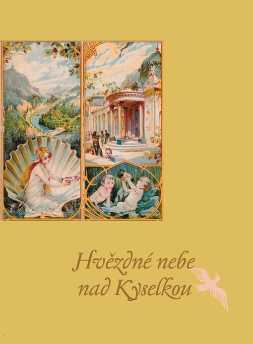 Hvězdné nebe nad Kyselkou :slavní architekti a stavitelé v lázních Kyselka