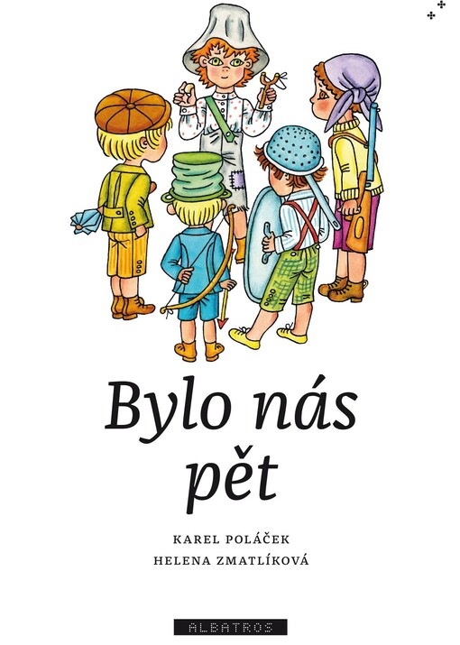 Bylo nás pět :pro čtenáře od 10 let : četba pro žáky zákl. škol