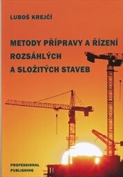 Metody přípravy a řízení rozsáhlých a složitých staveb