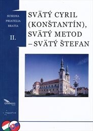 Svätý Cyril (Konštantín), svätý Metod - svätý Štefan