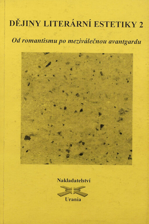 Dějiny literární estetiky. II, Od romantismu po meziválečnou avantgardu