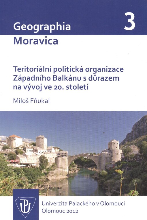 Teritoriální politická organizace Západního Balkánu s důrazem na vývoj ve 20. století
