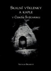 Skalní výklenky a kaple v Českém Švýcarsku