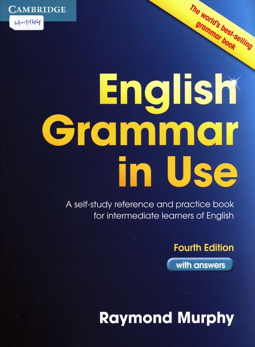 English grammar in use :a self-study reference and practice book for intermediate learners of English