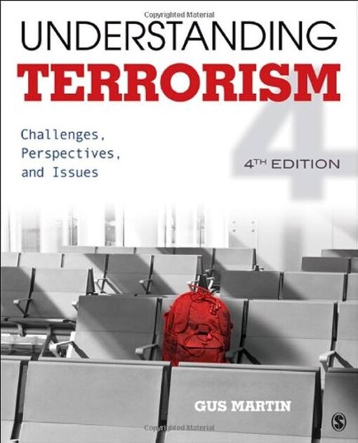 Understanding terrorism :challenges, perspectives, and issues