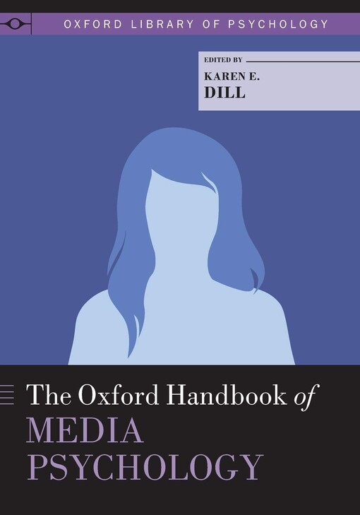 The Oxford handbook of media psychology