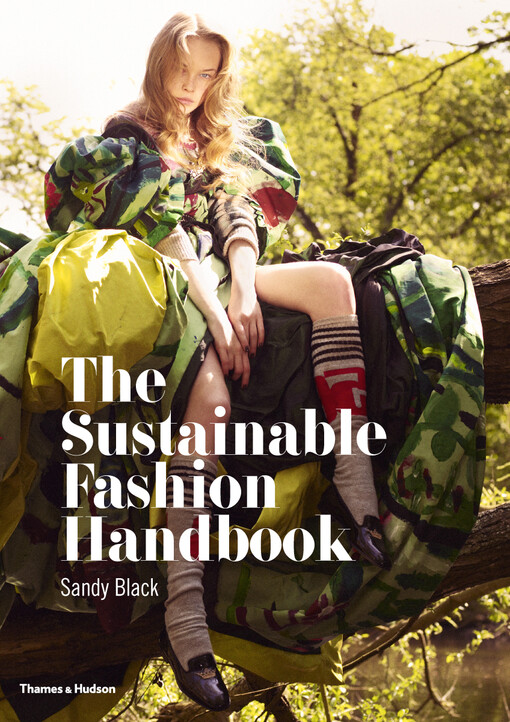 The sustainable fashion handbook