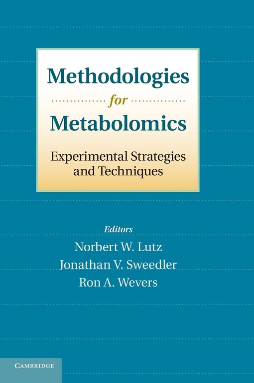Methodologies for metabolomics :experimental strategies and techniques