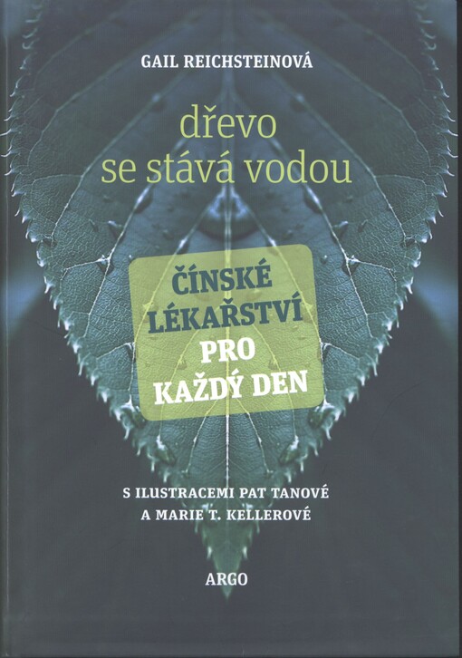 Dřevo se stává vodou :čínské lékařství pro každý den