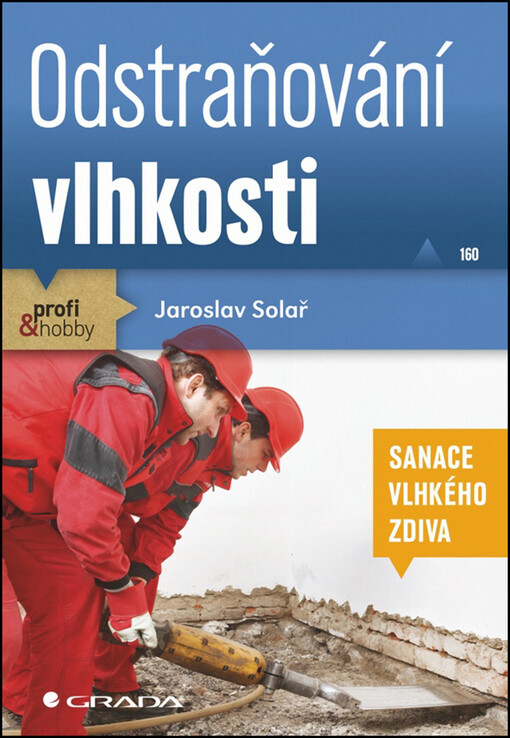 Odstraňování vlhkosti :sanace vlhkého zdiva