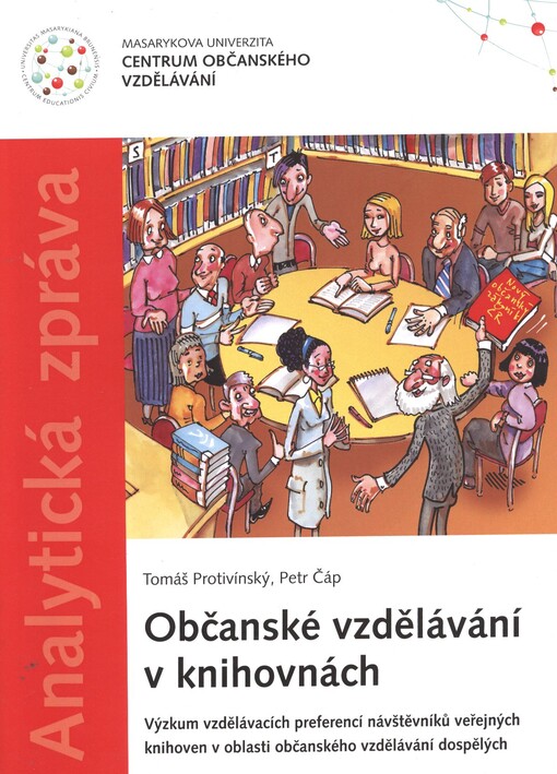 Občanské vzdělávání v knihovnách :výzkum vzdělávacích preferencí návštěvníků veřejných knihoven v oblasti občanského vzdělávání dospělých