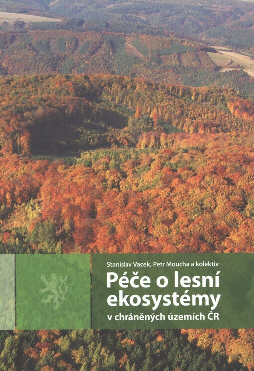 Péče o lesní ekosystémy v chráněných územích ČR
