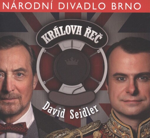 David Seidler (1937), Králova řeč =David Seidler (1937), The king's speach : [česká premiéra 15. března 2013 v Mahenově divadle