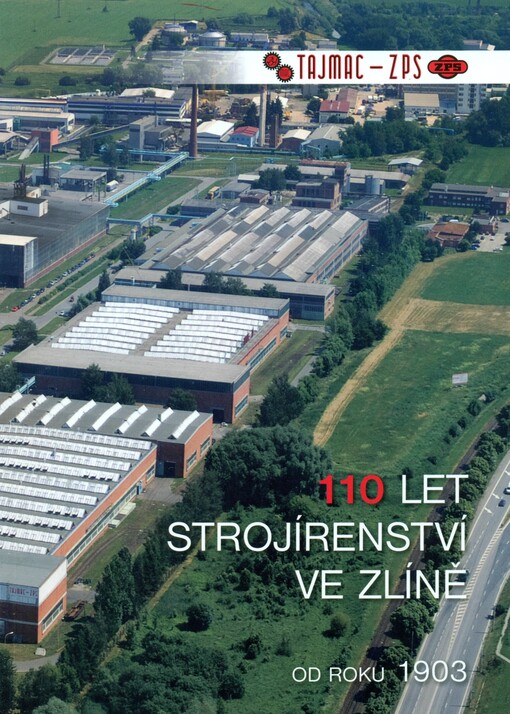110 let strojírenství ve Zlíně :1903-2013