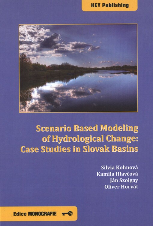 Scenario based modeling of hydrological change: case studies in Slovak basins