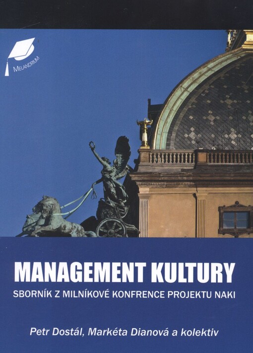 Management kultury: sborník z milníkové konference projektu NAKI