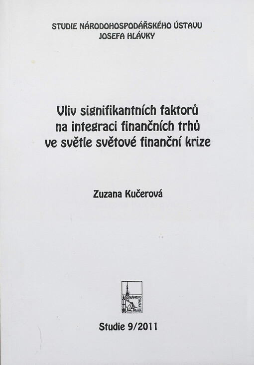 Vliv signifikantních faktorů na integraci finančních trhů ve světle světové finanční krize