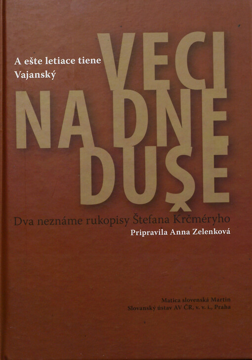 Veci na dne duše :dva neznáme rukopisy Štefana Krčméryho