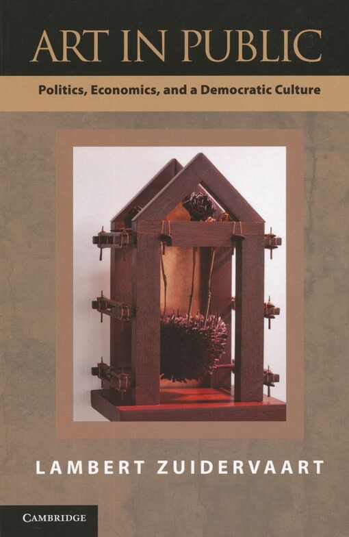 Art in public :politics, economics, and a democratic culture