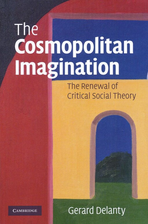 The cosmopolitan imagination :the renewal of critical social theory