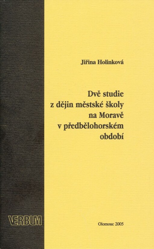 Dvě studie z dějin městské školy na Moravě v předbělohorském období