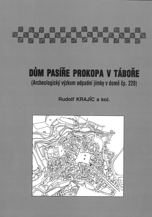 Dům pasíře Prokopa v Táboře : (archeologický výzkum odpadní jímky v domě čp. 220).