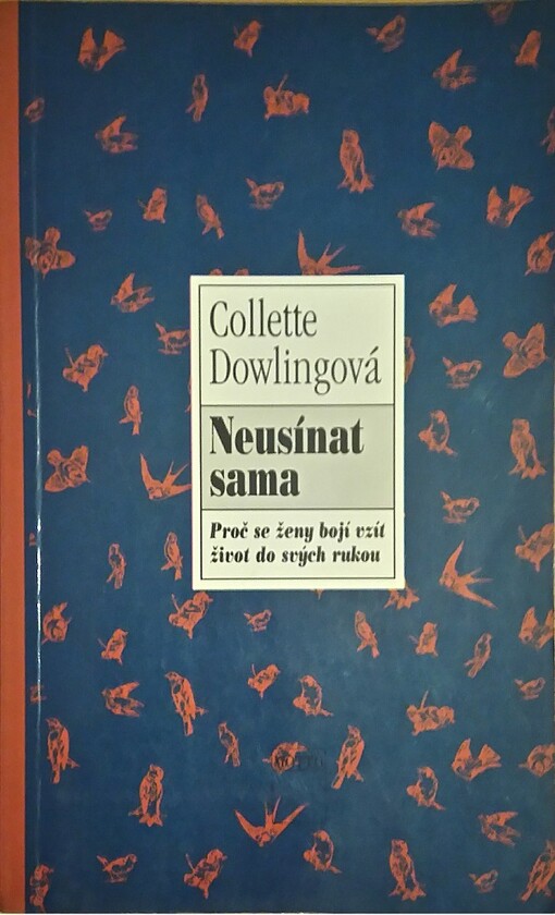 Neusínat sama: Proč se ženy bojí vzít život do svých rukou