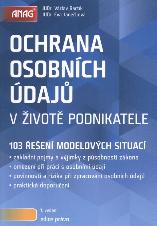 Ochrana osobních údajů v životě podnikatele : 103 řešení modelových situací