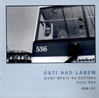 Ústí nad Labem :život města na soutoku dvou řek