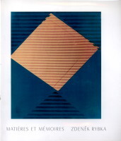 Zdeněk Rybka : hmoty a paměti = matières et mémoires