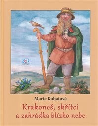 Krakonoš, skřítci a zahrádka blízko nebe