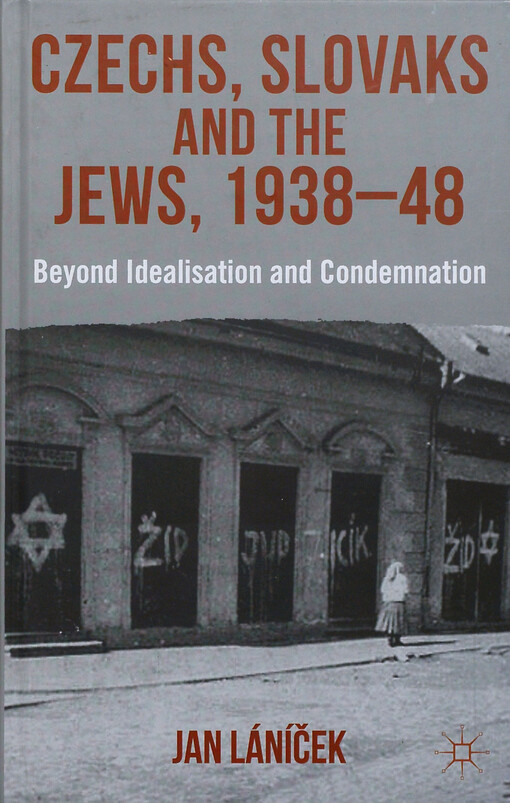 Czechs, Slovaks and the Jews, 1938-48 