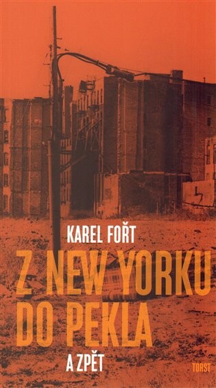 Z New Yorku do pekla a zpět / Karel Fořt