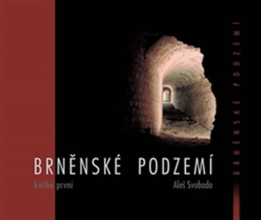 Brněnské podzemí, kn. 1