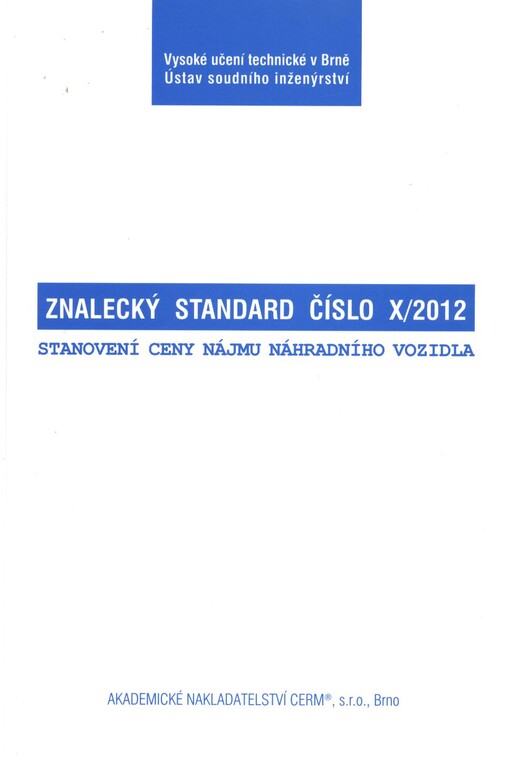 Znalecký standard číslo X/2012 :stanovení ceny nájmu náhradního vozidla
