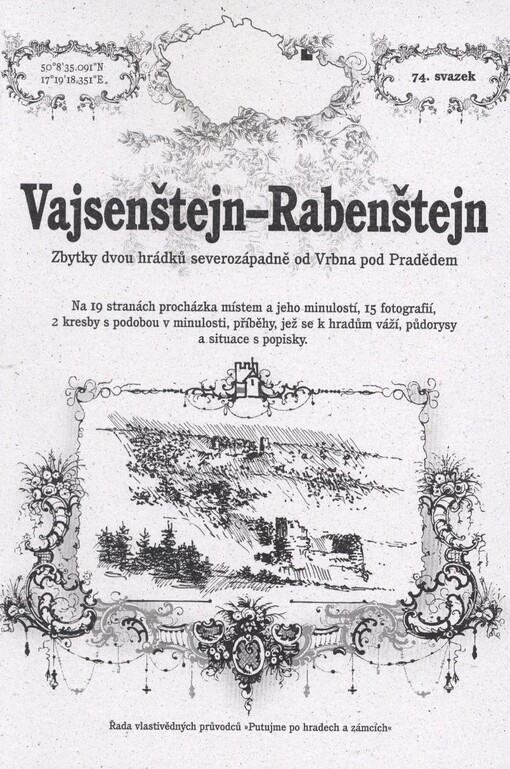 Vajsenštejn, Rabenštejn :zbytky dvou hrádků severozápadně od Vrbna pod Pradědem