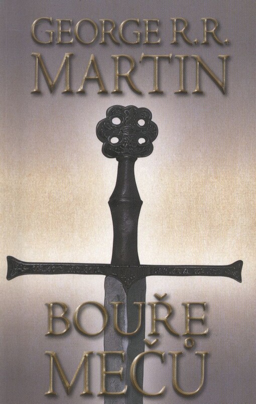 Píseň ledu a ohně.Kniha třetí,Bouře mečů