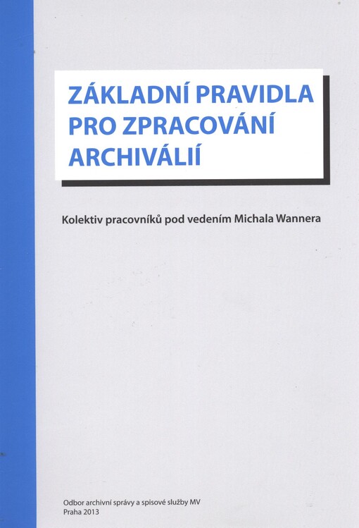 Základní pravidla pro zpracování archiválií