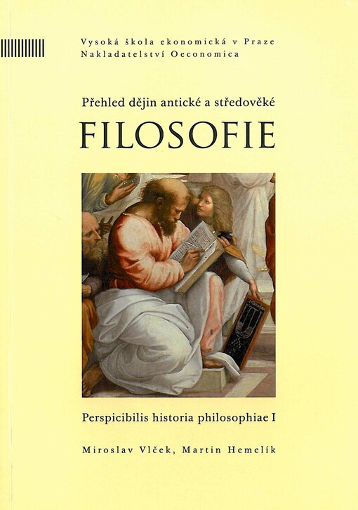 Perspicibilis historia philosophiae.I,Přehled dějin antické a středověké filosofie, I, Přehled dějin antické a středověké filosofie