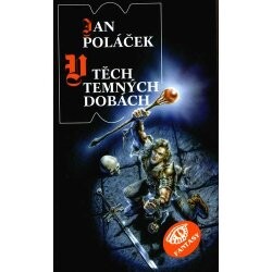 V těch temných dobách