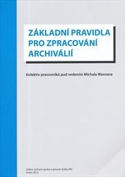 Základní pravidla pro zpracování archiválií