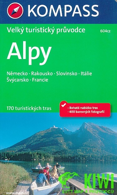 Velký turistický průvodce Alpy : Německo, Rakousko, Slovinsko, Itálie, Švýcarsko, Francie