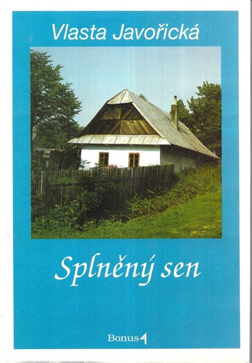 Splněný sen : (Ze životního filmu)