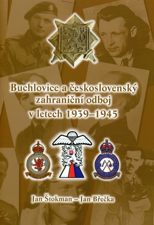 Buchlovice a československý zahraniční odboj v letech 1939-1945