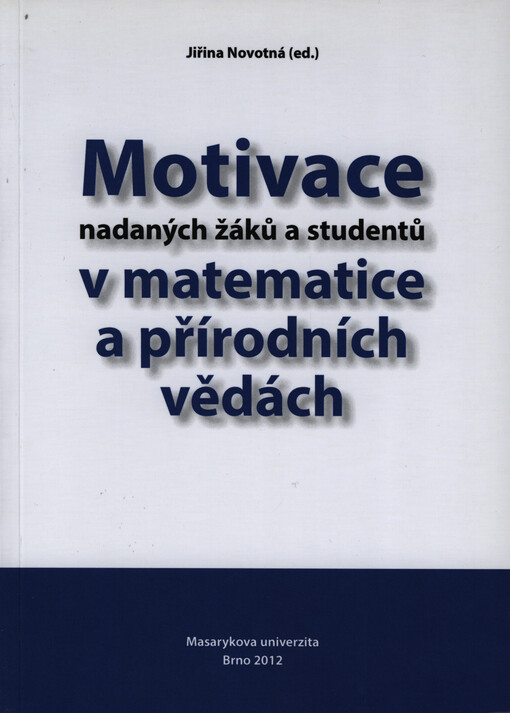 Motivace nadaných žáků a studentů v matematice a přírodních vědách
